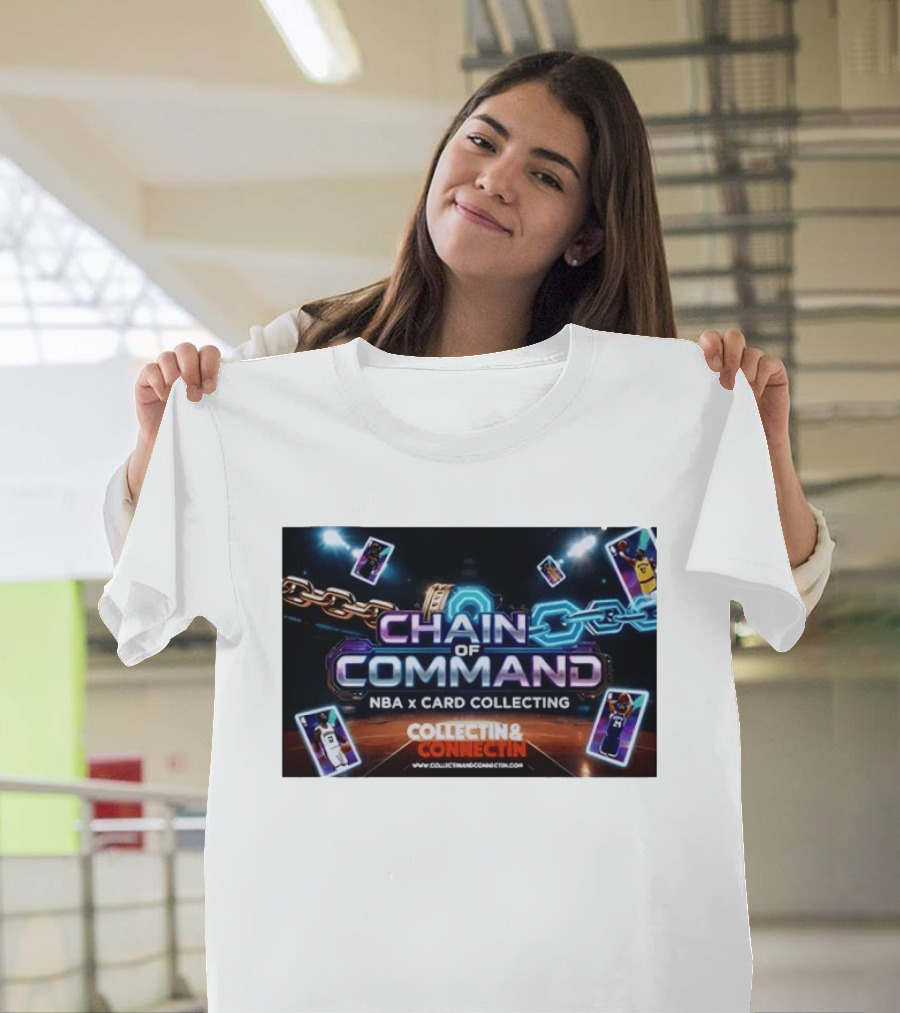 Chain Of Command NBA X Card Collecting Collectin & Connectin Basketball Cards T-Shirt