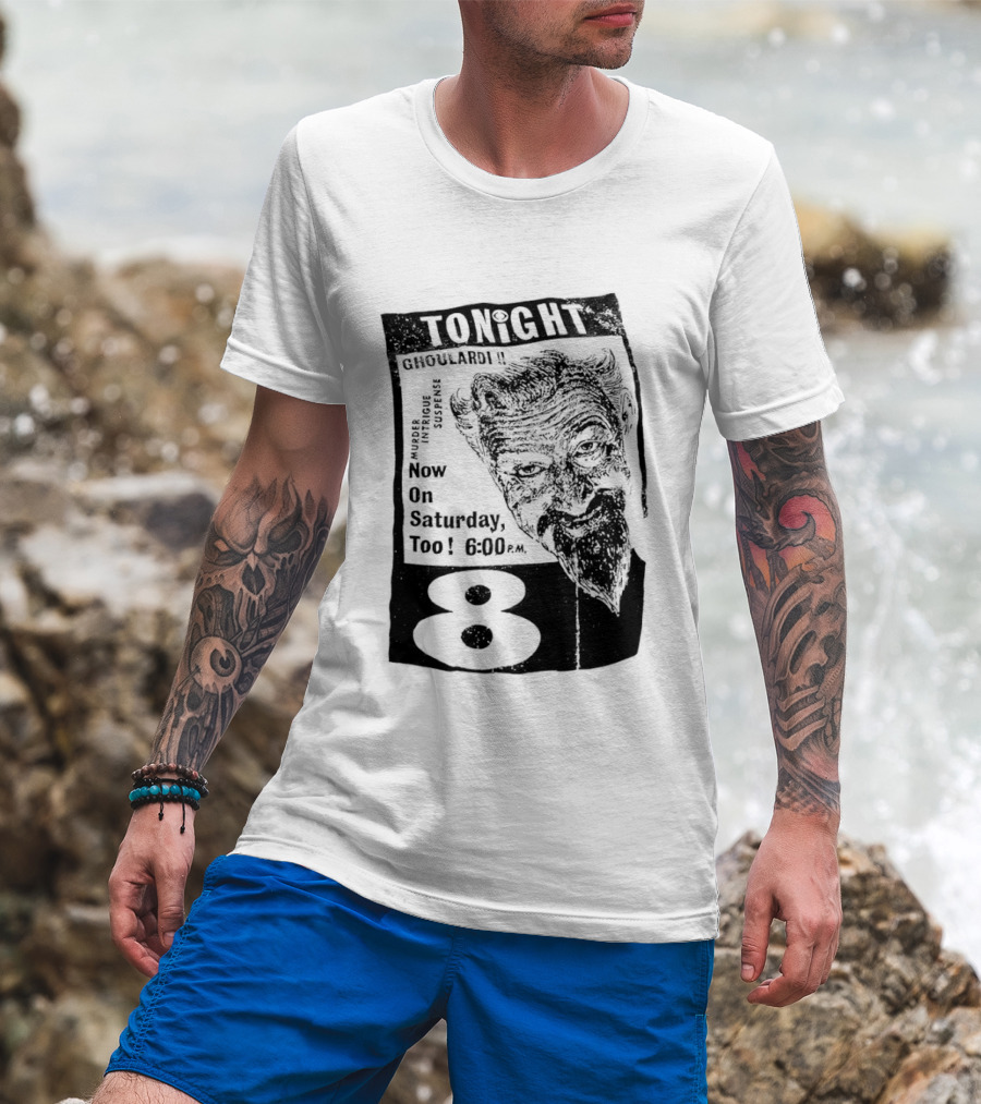 Tonight Ghoulardi Murder Intrigue Suspense Saturday 6 00 PM 8 T-Shirt