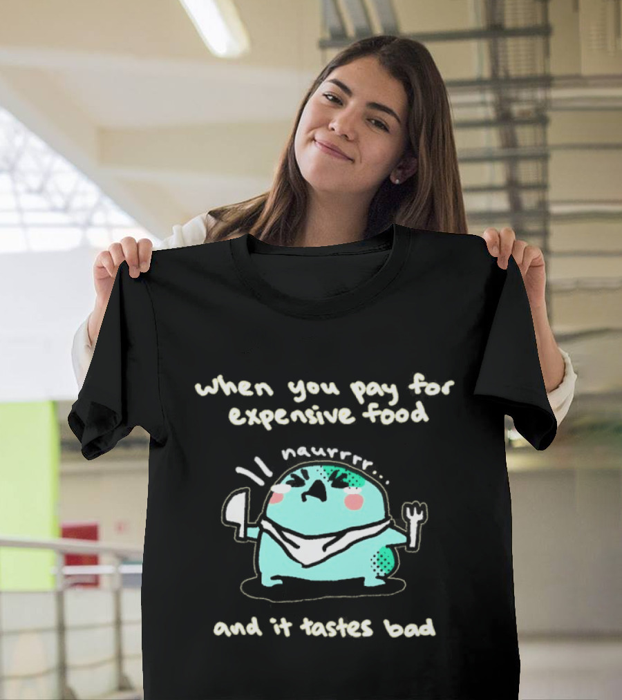 When You Pay For Expensive Food And It Tastes Bad Angy Frog T-Shirt