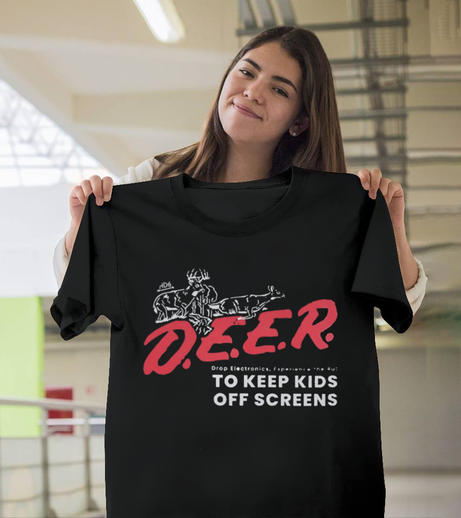 DEER Drop Electronics Experience The Rut To Keep Kids Off Screens T-Shirt