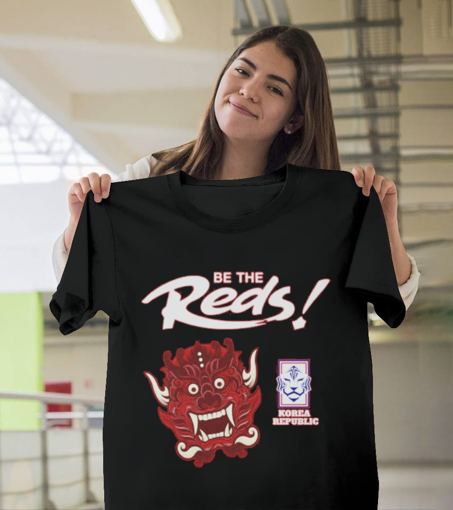 Korea Republic Be The Reds Taeguk Warriors Football Team T-Shirt