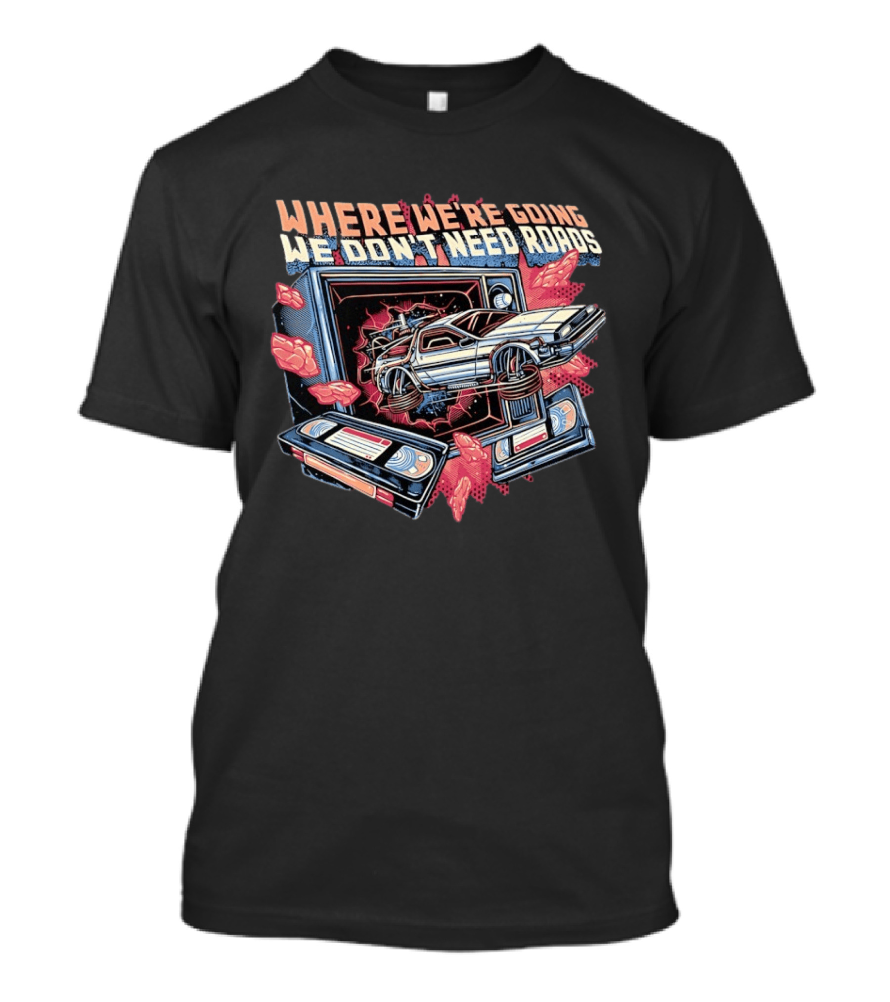 Where We're Going We Don't Need Roads DeLorean Car Bursting Through TV T-Shirt