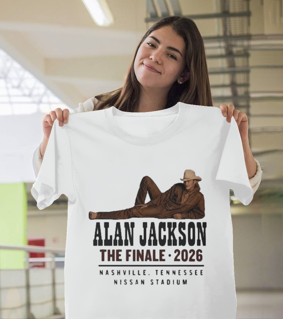 Alan Jackson The Finale 2026 Nashville Tennessee Nissan Stadium T-Shirt