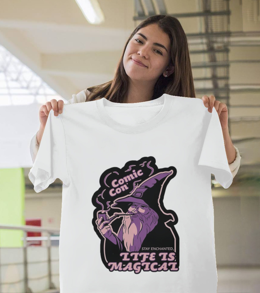 Comic Con Wizard Smoking Pipe Stay Enchanted Life Is Magical T-Shirt