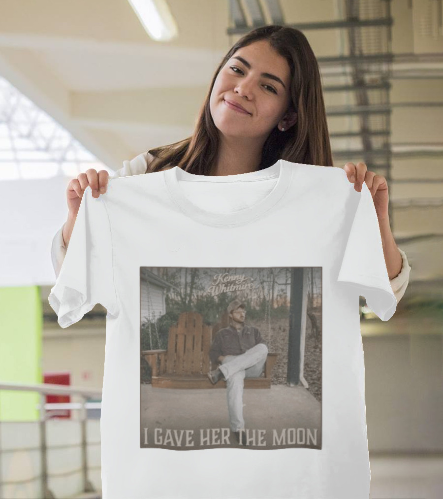 Kenny Whitmire I Gave Her The Moon Rustic Porch Scene T-Shirt