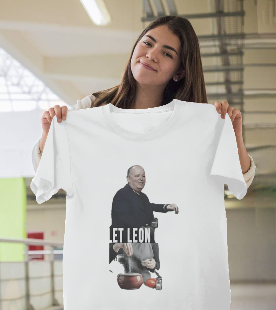Leon Rose Let Leon Cook Funny Meme Cooking T-Shirt