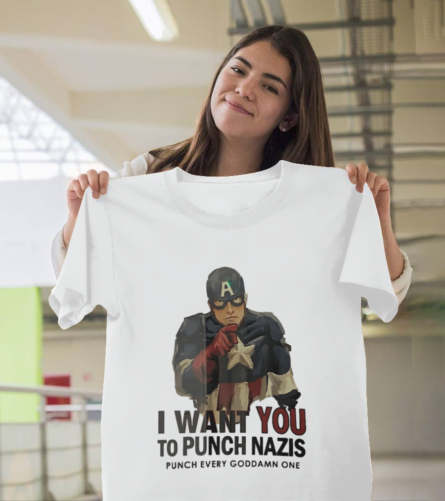 Captain America I Want You To Punch Nazis Punch Every Goddamn One T-Shirt