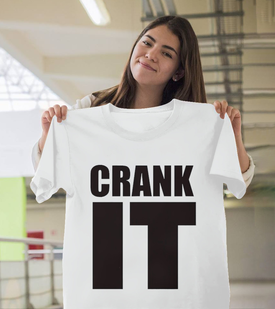 Crank It T-Shirt