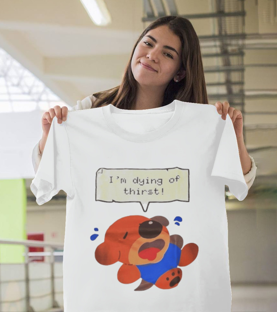 I'm Dying Of Thirst Cartoon Dog In Blue And Red With Speech Bubble T-Shirt