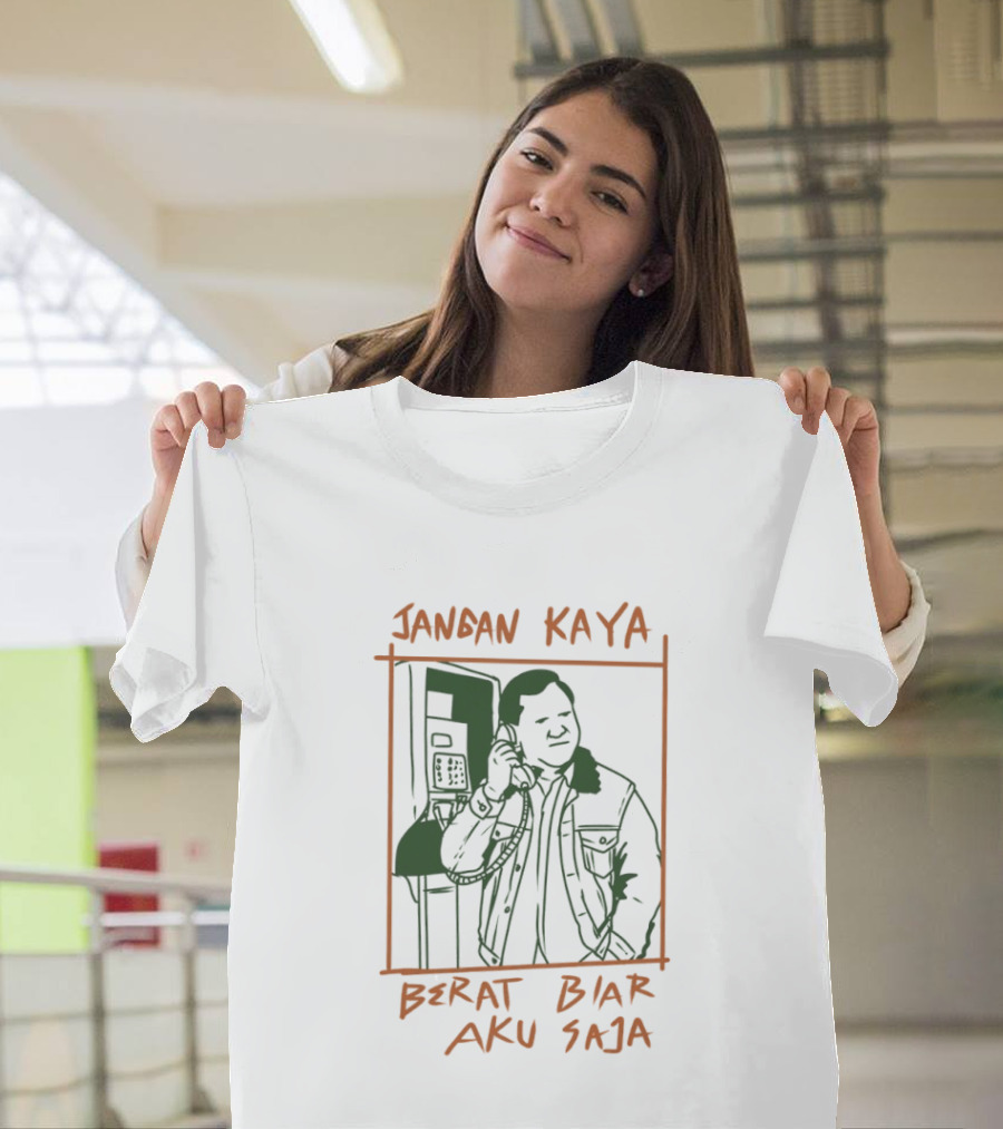 Prabowo Subianto Jangan Kaya Berat Biar Aku Saja Jacket Payphone Sketch T-Shirt