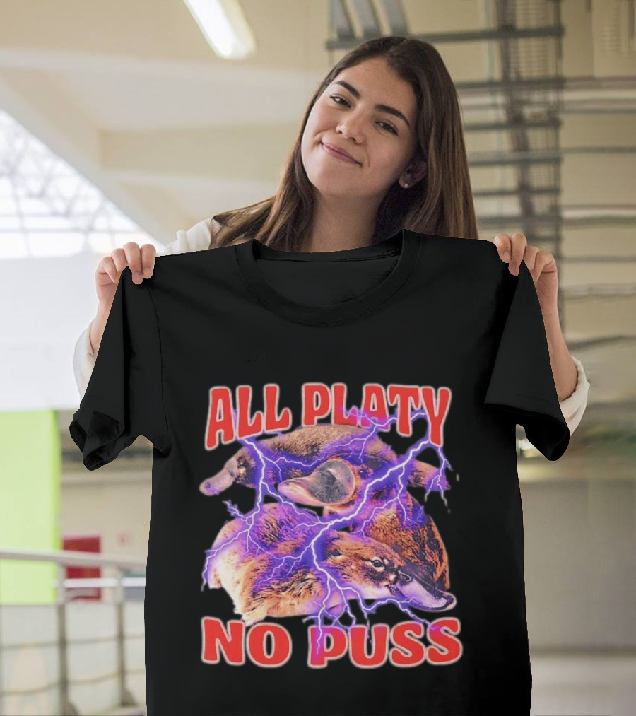 All Platy No Puss Platypus Animal Electric T-Shirt