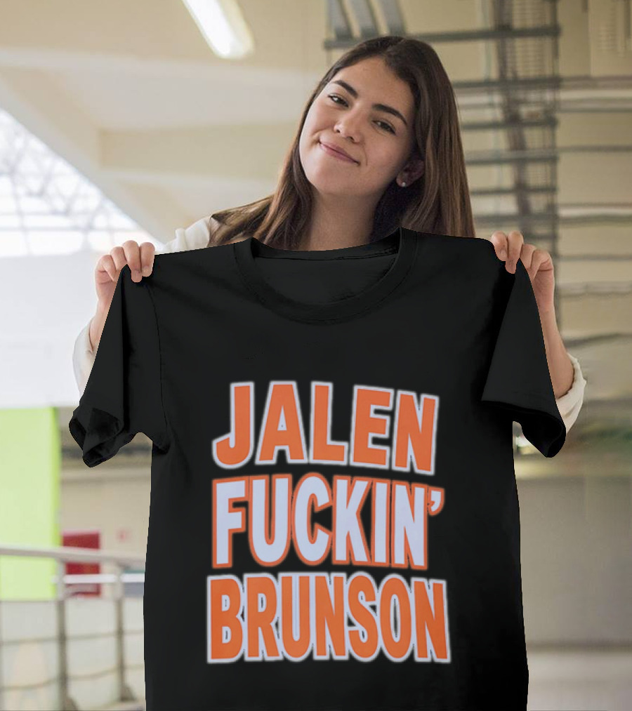 Jalen Fuckin' Brunson New York Knicks NBA Basketball T-Shirt
