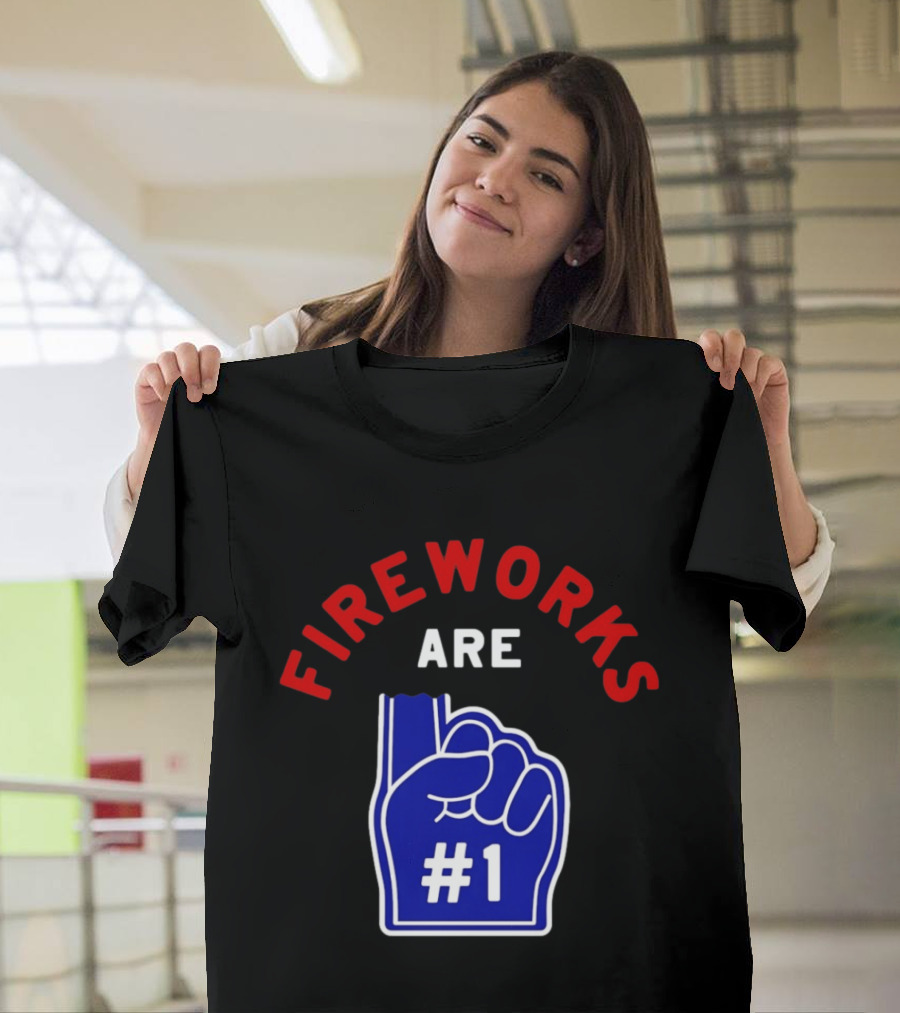 Fireworks Are Number 1 Foam Finger 4th Of July T-Shirt