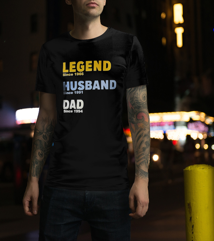 Legend Since 1966 Husband Since 1991 Dad Since 1994 T-Shirt