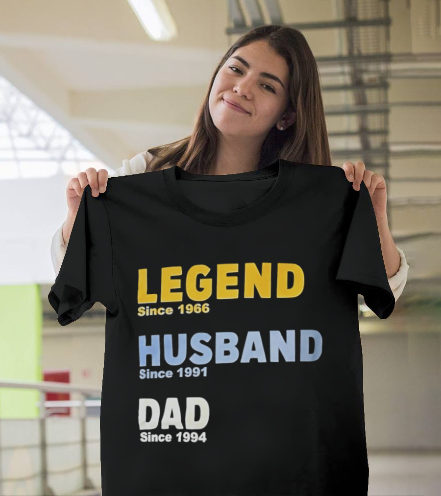 Legend Since 1966 Husband Since 1991 Dad Since 1994 T-Shirt