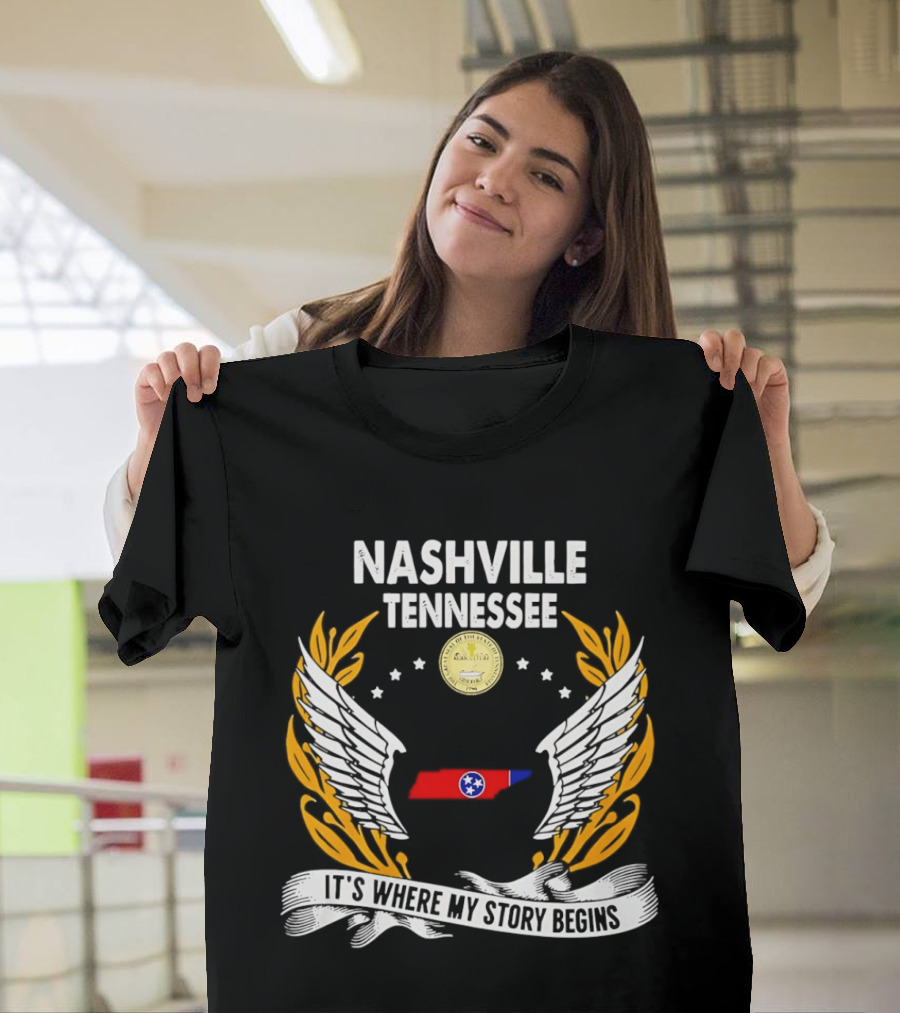 Nashville Tennessee It's Where My Story Begins Wings And State T-Shirt