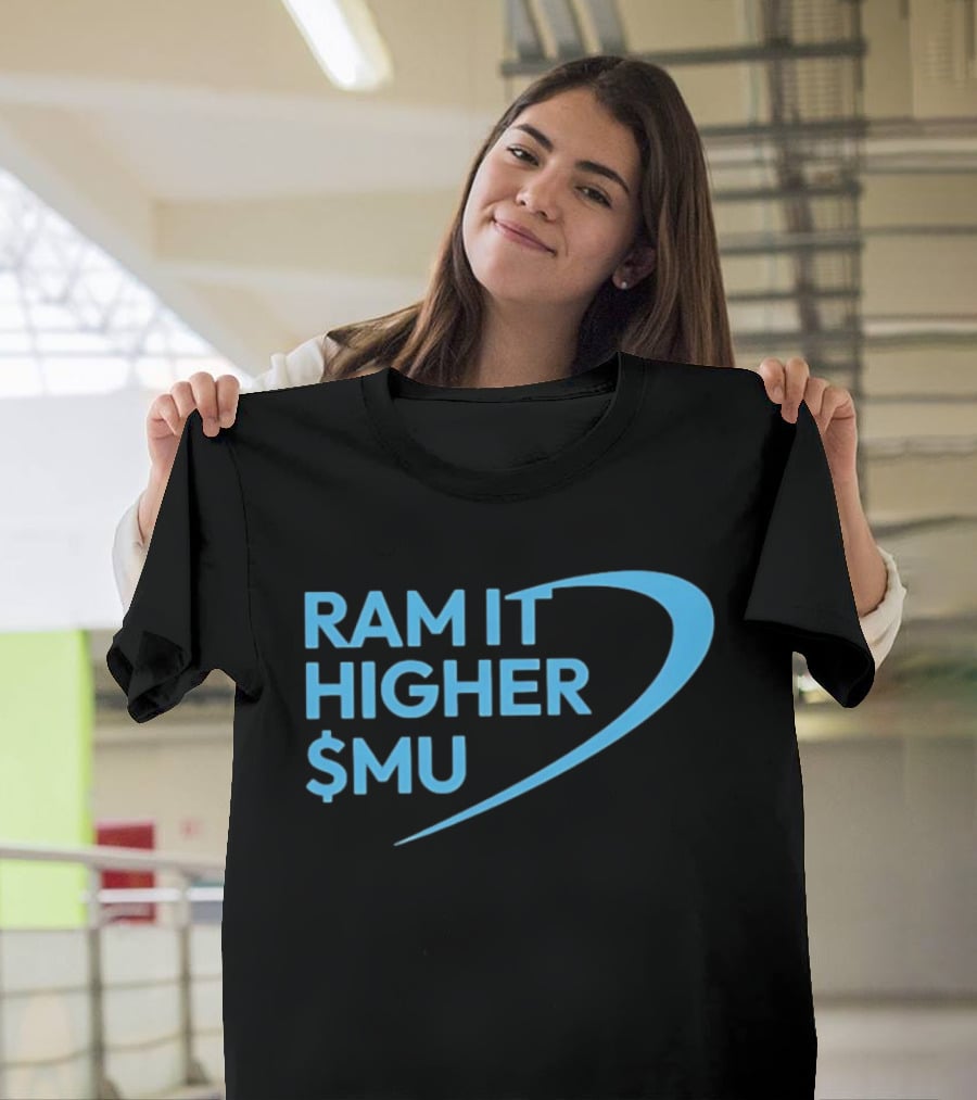 Ram It Higher $MU Micron Technology Stock Market Boost T-Shirt