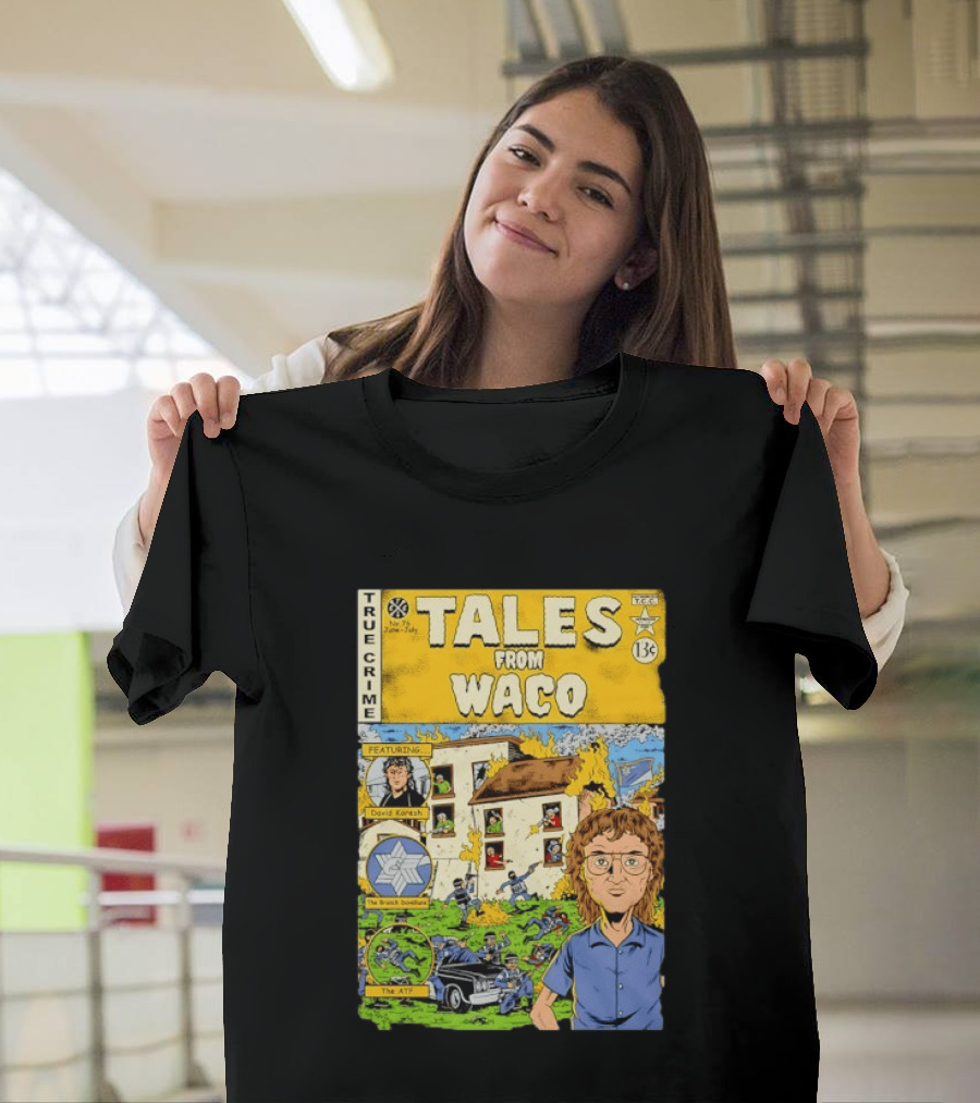 True Crime Tales From Waco David Koresh Branch Davidians ATF Comic Style Featuring T-Shirt