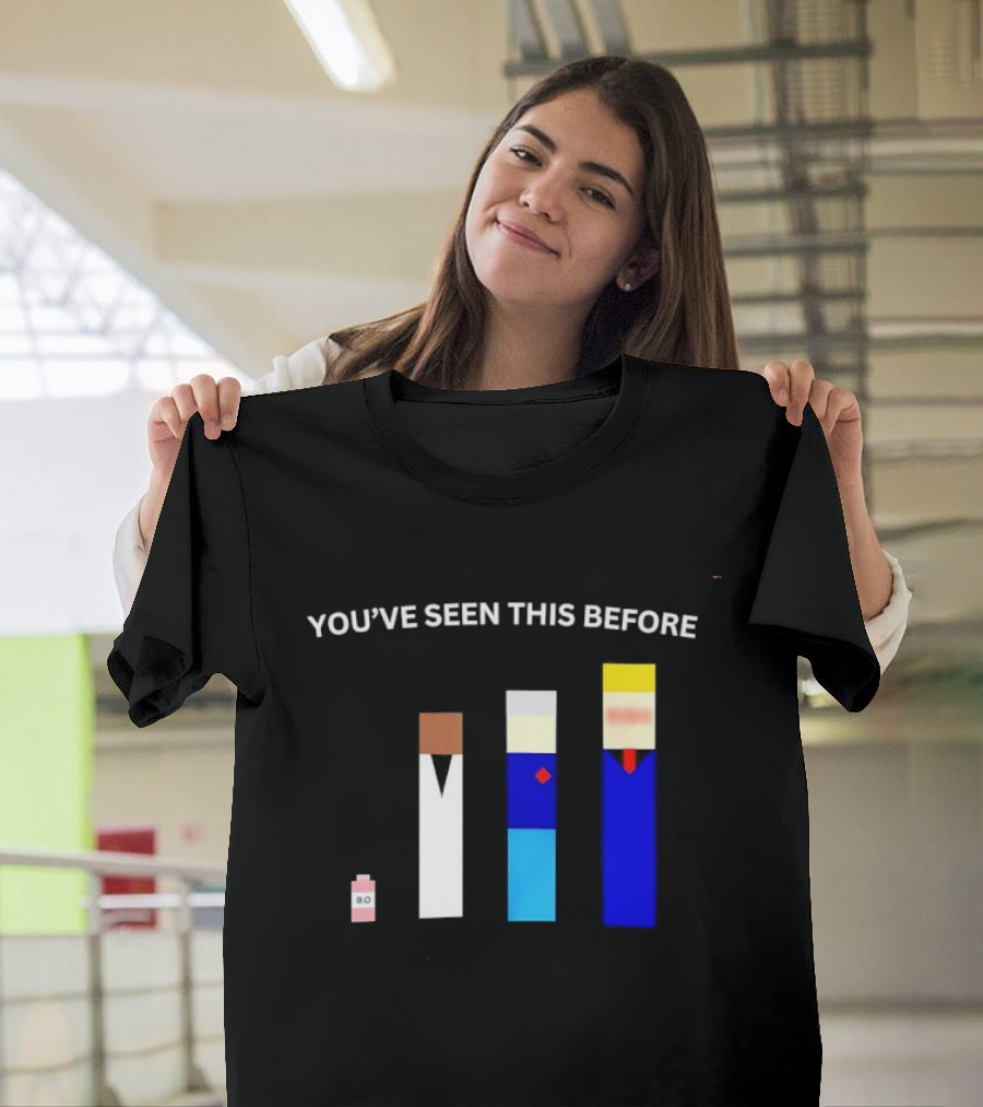 You've Seen This Before BO Minimalist Block Characters T-Shirt