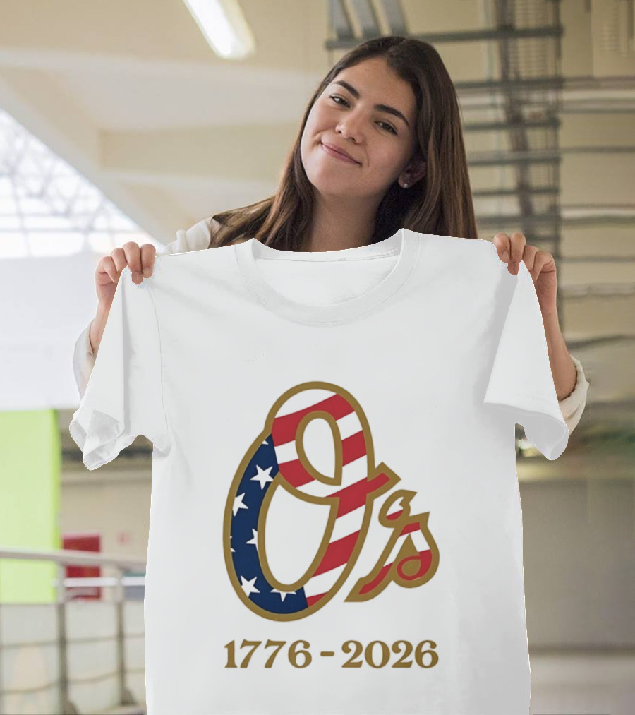 Baltimore Orioles MLB 1776 2026 250th Anniversary Fourth Of July Celebration T-Shirt
