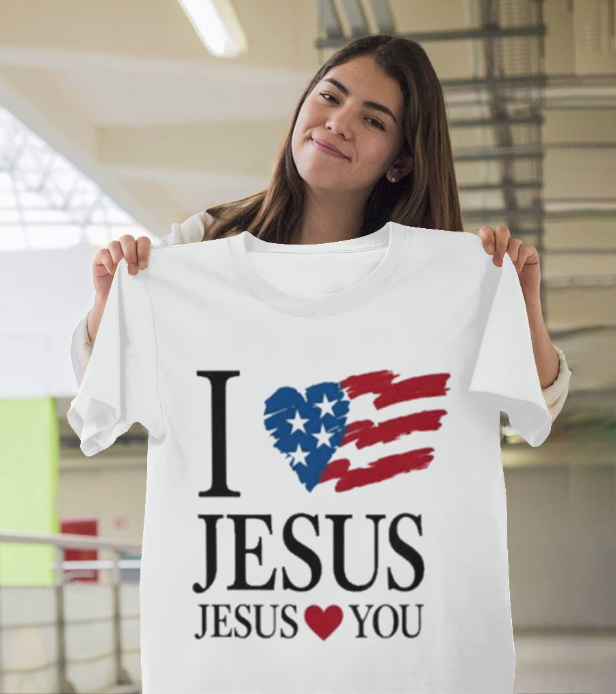 I Love Jesus Jesus Heart You American Flag Stars Stripes T-Shirt