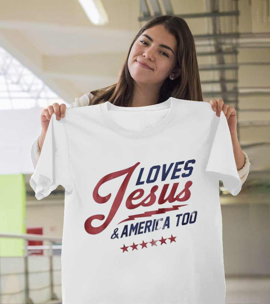 Loves Jesus And America Too Patriotic Stars And Script T-Shirt