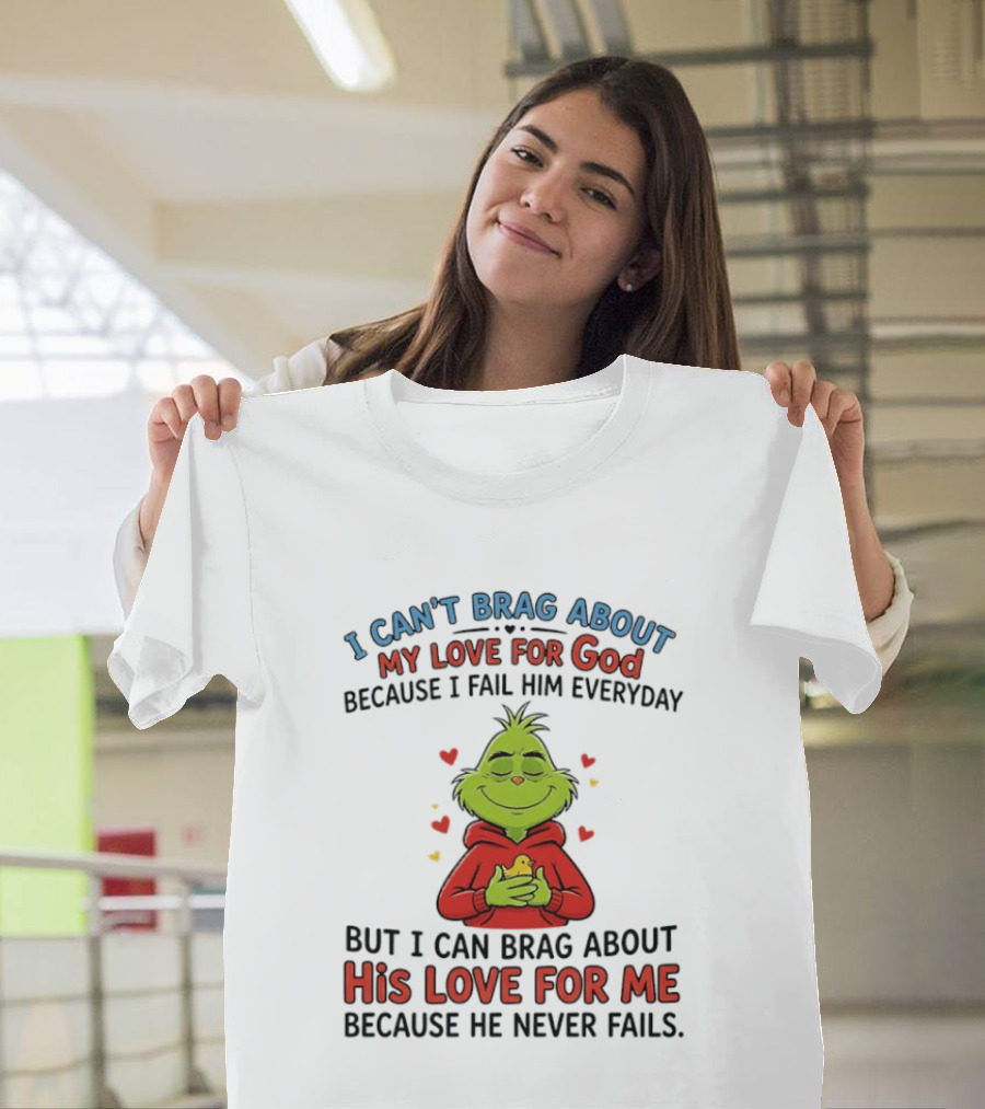 Grinch Embracing God's Unfailing Love Amid Personal Fails T-Shirt