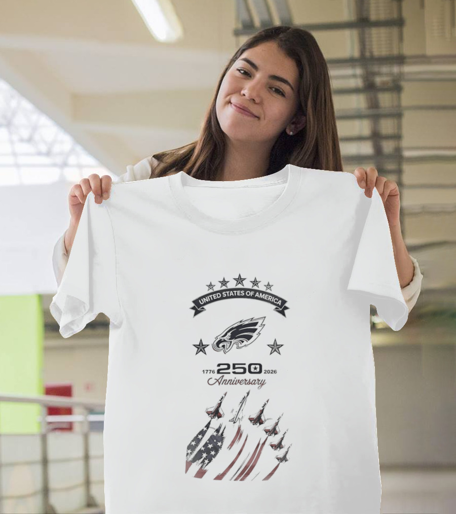 Philadelphia Eagles 1776 250th Anniversary United States Of America 2026 T-Shirt