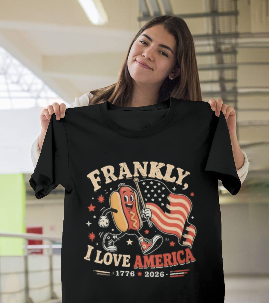Frankly I Love America 4th Of July Hot Dog 1776 2026 T-Shirt