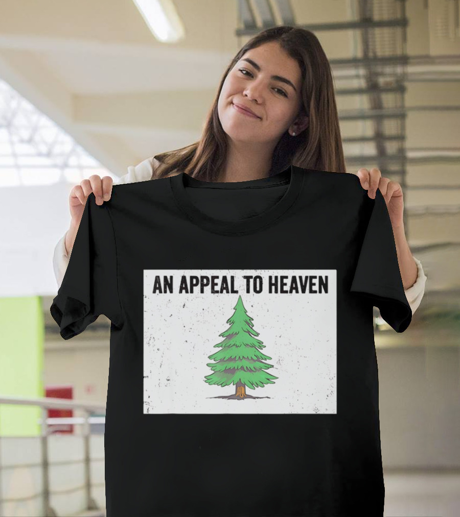 An Appeal To Heaven Pine Tree Flag T-Shirt