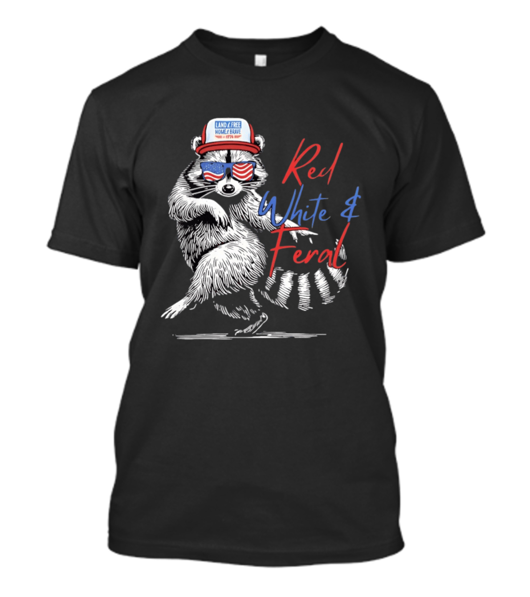 Red White Feral Raccoon Land Of The Free Home Brave 1776 Patriotic USA T-Shirt