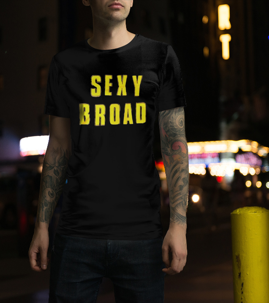 Sexy Broad Humor T-Shirt