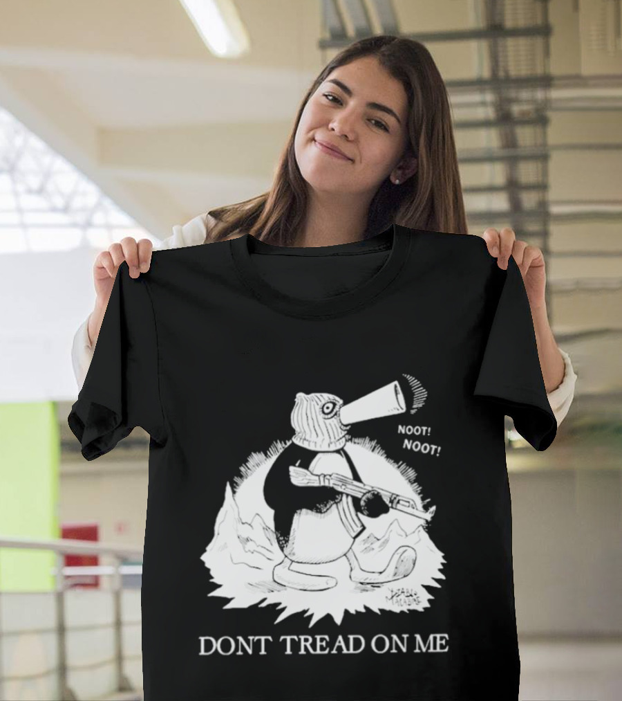 Don't Tread On Me Noot Noot Penguin T-Shirt