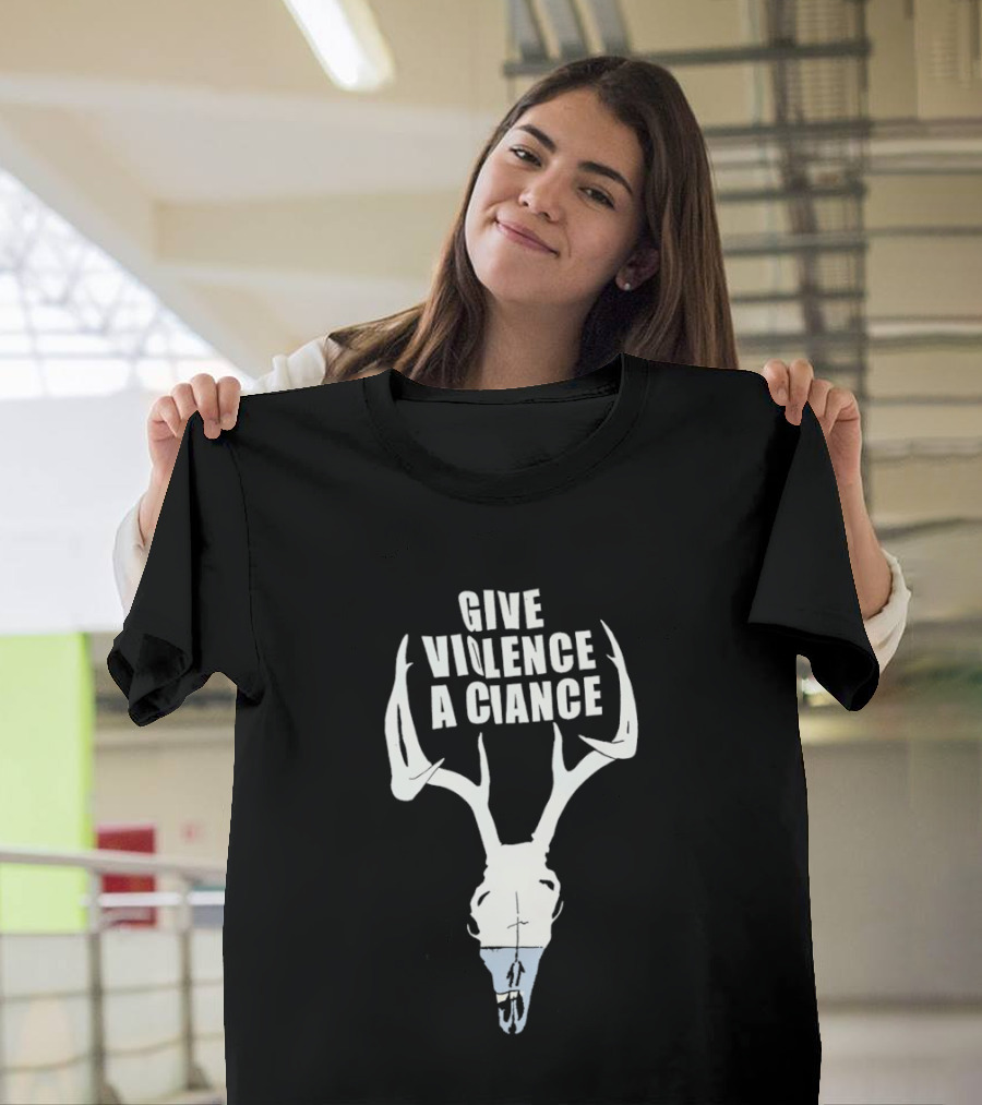 Give Violence A Chance Deer Skull Hunting Archery Wildlife T-Shirt