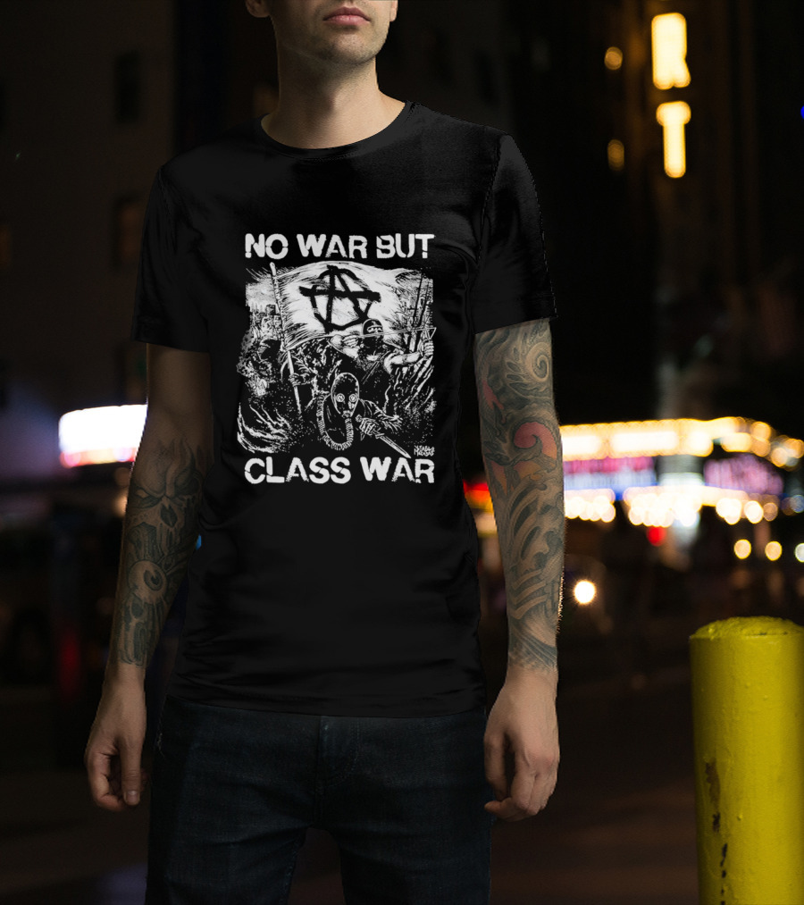 No War But Class War Anarchy Protest Symbol With Masked Figure And Flags T-Shirt