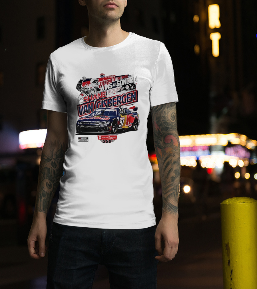 SVG King Of The Road Wins At Sonoma Shane Van Gisbergen Toyota Save Mart 350 NASCAR Cup Series 2026 T-Shirt