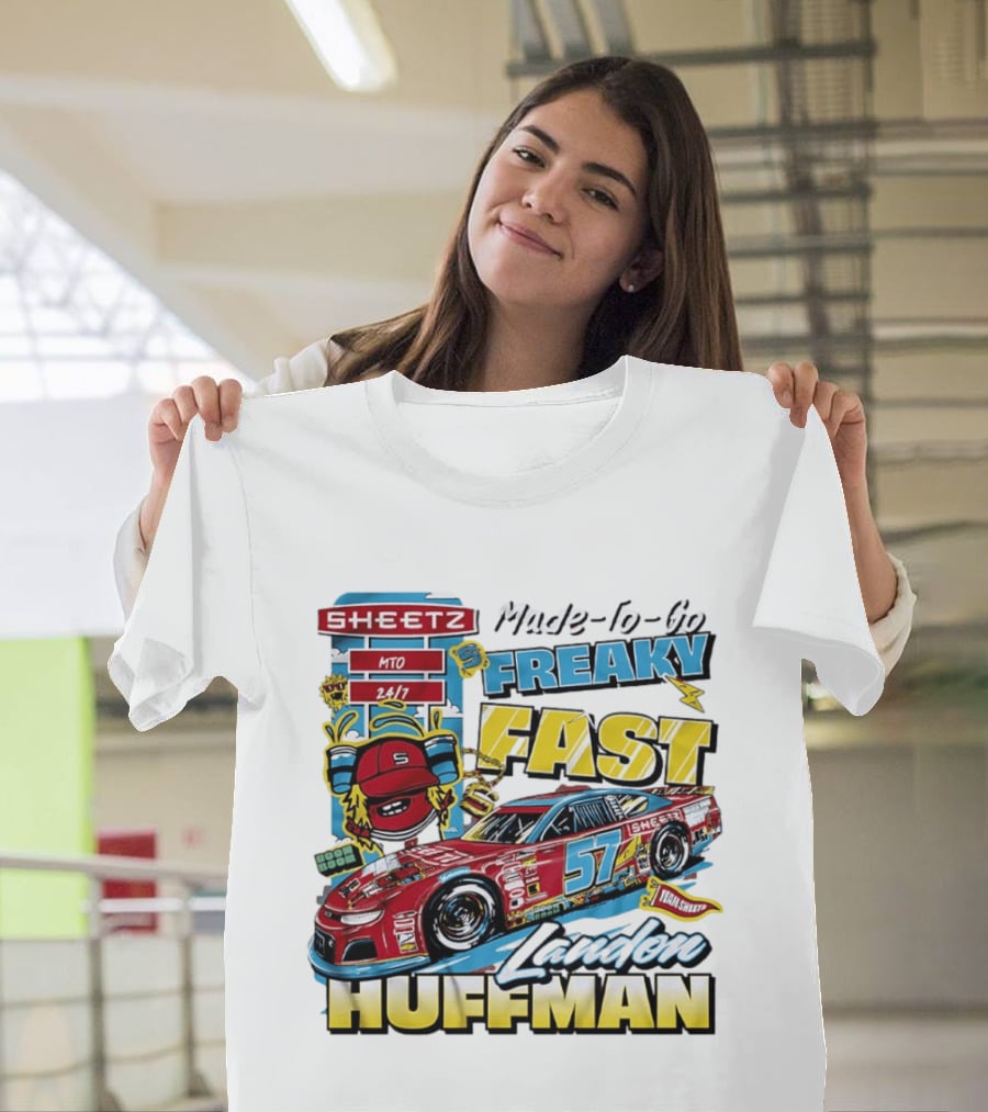 Sheetz Made To Go Freaky Fast 57 Landon Huffman Nascar Racing Team T-Shirt