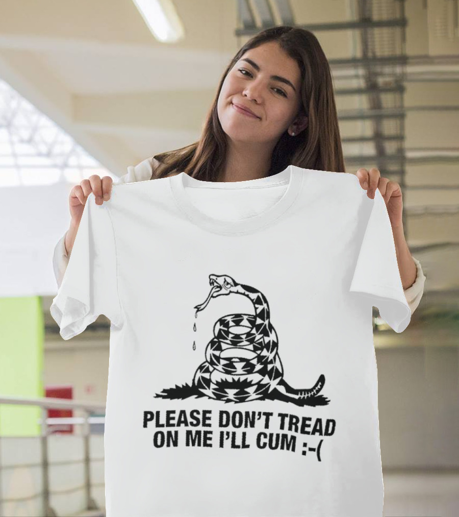 Please Don't Tread On Me I'll Cum Gadsden Flag Snake Emoticon T-Shirt