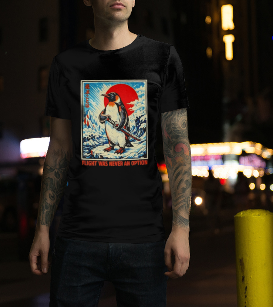 Flight Was Never An Option Japanese Penguin Samurai Rising Sun Katana Waves T-Shirt