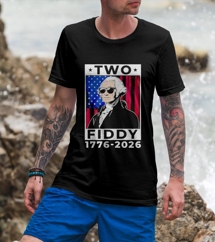 Two Fiddy George Washington 1776 2026 USA Flag Sunglasses Stars T-Shirt