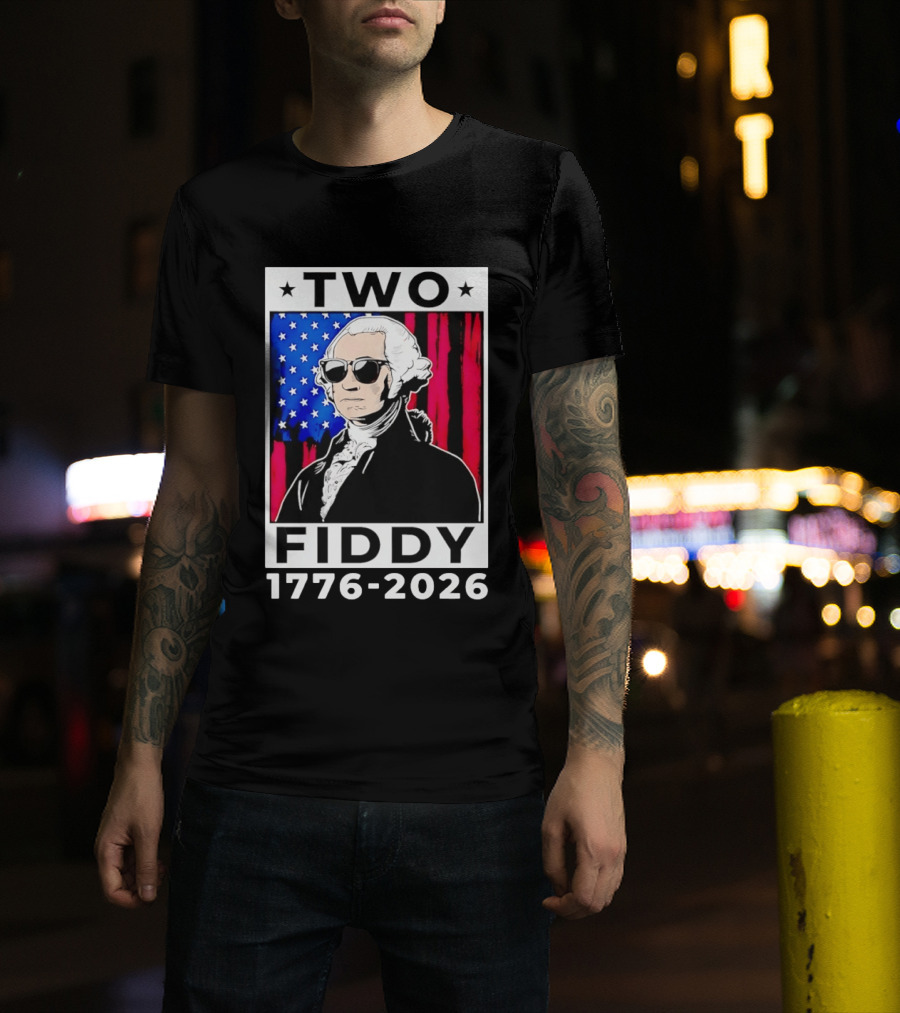Two Fiddy George Washington 1776 2026 USA Flag Sunglasses Stars T-Shirt