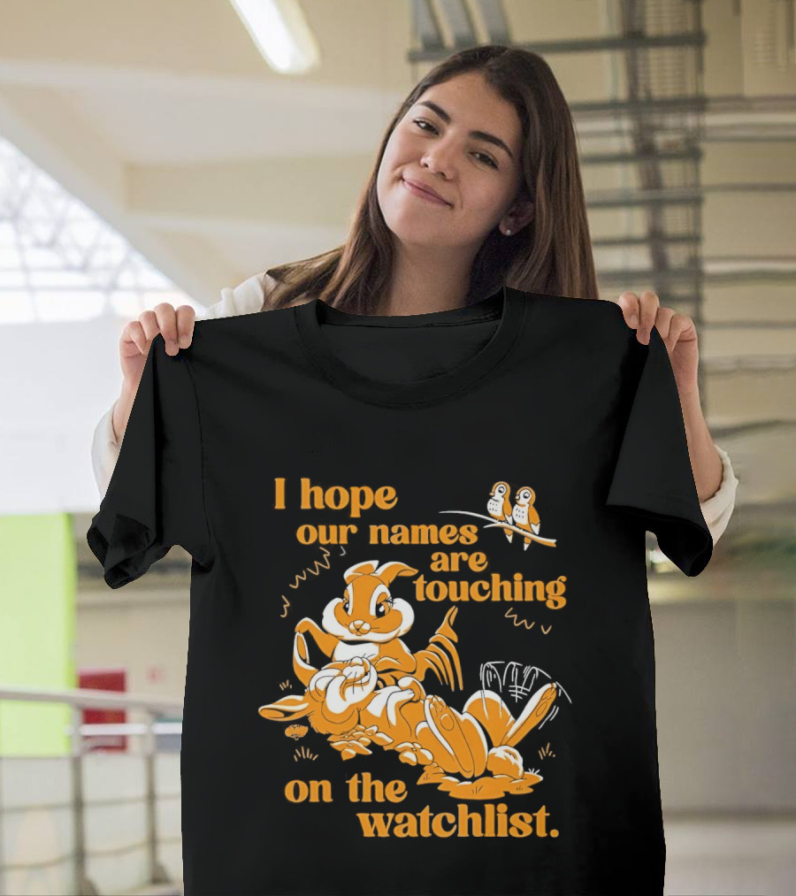 I Hope Our Names Are Touching On The List Squirrel Cartoon T-Shirt