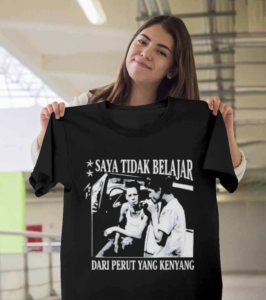 Saya Tidak Belajar Dari Perut Yang Kenyang Iconic Conversation T-Shirt