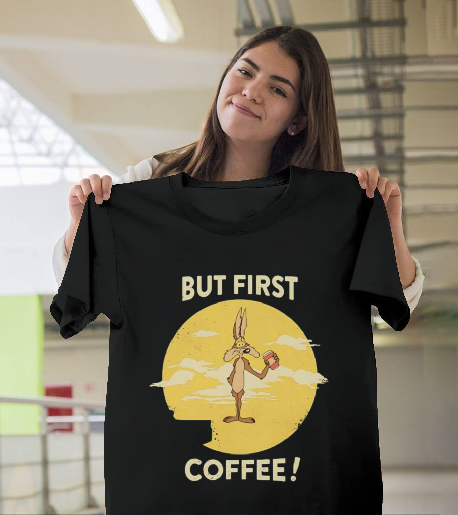 Looney Tunes Wile E Coyote But First Coffee Vintage Cartoon T-Shirt