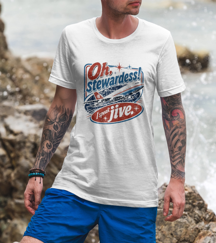 Oh Stewardess I Speak Jive Airplane Retro Airplane Comedy Reference T-Shirt