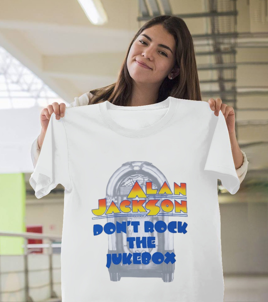 Alan Jackson Don't Rock The Jukebox T-Shirt