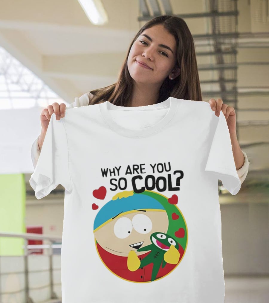 Why Are You So Cool South Park Eric Cartman Hearts T-Shirt