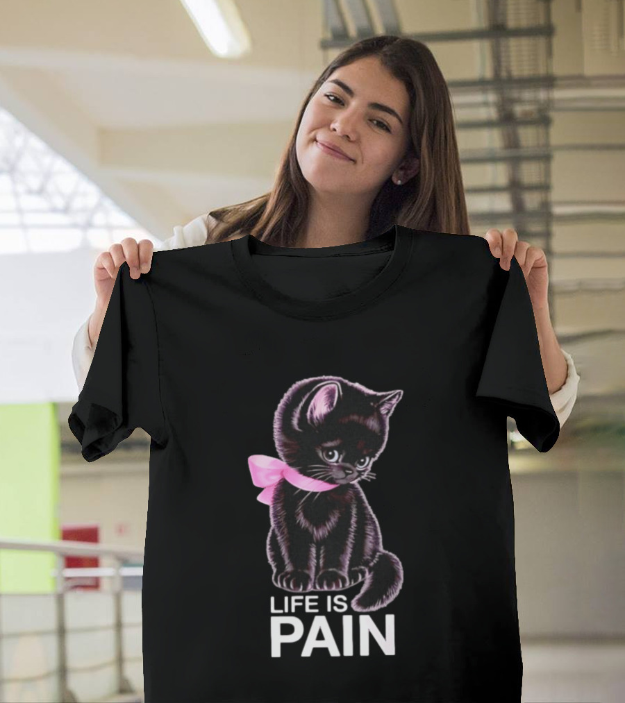 Life Is Pain Black Cat Sad Kitten Pink Bow T-Shirt