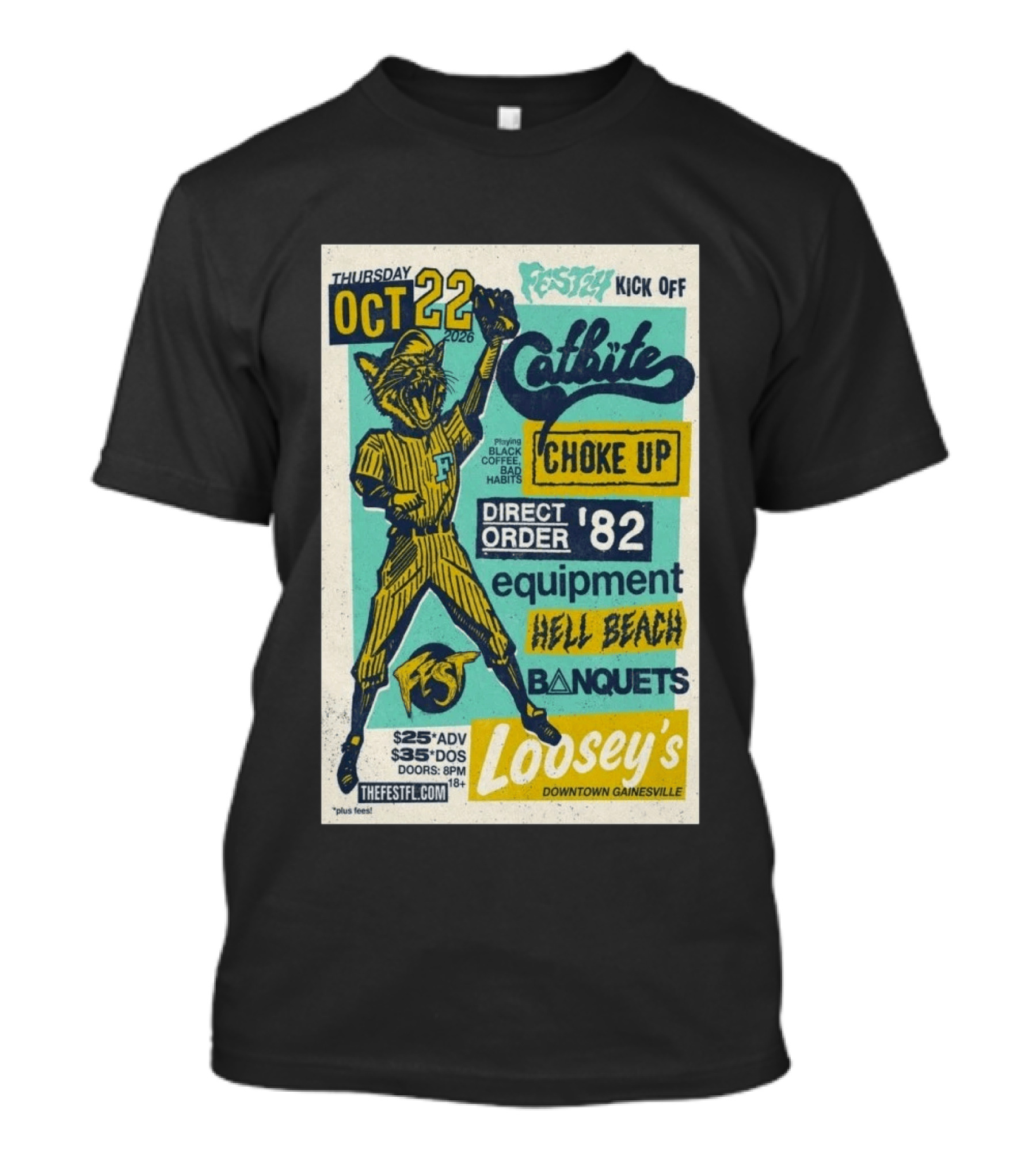 Thursday October 22 2026 Festy Kick Off Catbite Choke Up Direct Order Equipment Hell Beach Banquets Fest Loosey's Downtown Gainesville T-Shirt