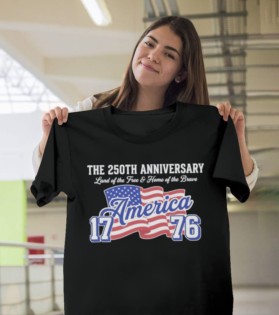 250th Anniversary Land Of The Free Home Of The Brave America 1776 Flag T-Shirt